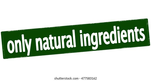 Rubber stamp with text only natural ingredients inside, vector illustration