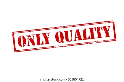 Rubber stamp with text only quality inside, vector illustration