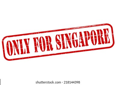 Rubber stamp with text only for Singapore inside, vector illustration