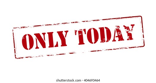 Rubber stamp with text only today inside, vector illustration