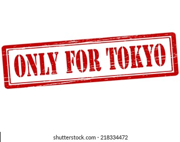 Rubber stamp with text only for Tokyo inside, vector illustration