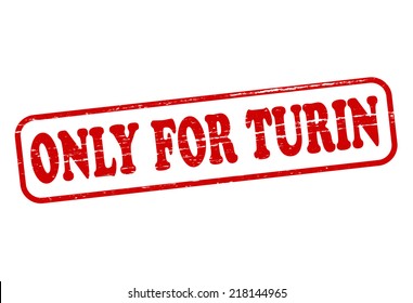 Rubber stamp with text only for Turin inside, vector illustration