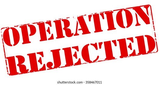 Rubber stamp with text operation rejected inside, vector illustration