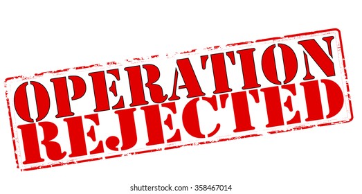 Rubber stamp with text operation rejected inside, vector illustration
