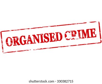 Rubber Stamp With Text Organised Crime Inside, Vector Illustration