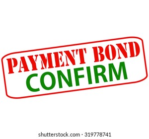 Rubber stamp with text payment bond confirm inside, vector illustration