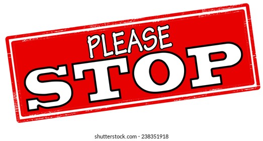 Rubber stamp with text please stop inside, vector illustration