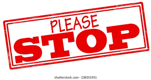 Rubber stamp with text please stop inside, vector illustration