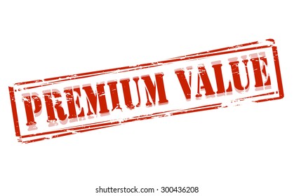 Rubber stamp with text premium value inside, vector illustration