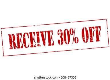 Rubber stamp with text receive thirty percent off inside, vector illustration