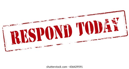 Rubber stamp with text respond today inside, vector illustration