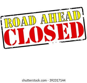 Rubber stamp with text road ahead closed inside, vector illustration