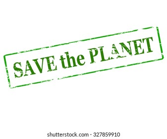 Rubber stamp with text save the planet inside, vector illustration