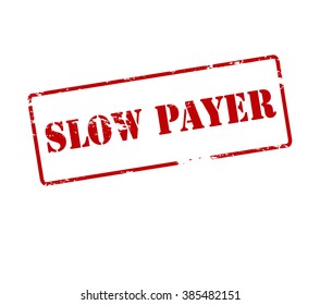 Rubber stamp with text slow payer inside, vector illustration