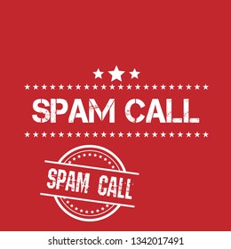 Rubber stamp with text spam call inside. label,sticker.