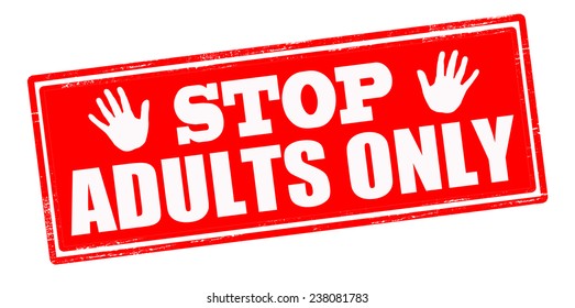 Rubber stamp with text stop adults only inside, vector illustration