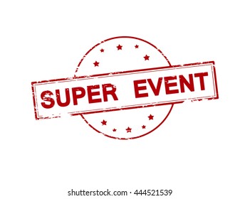 Rubber stamp with text super event inside, vector illustration