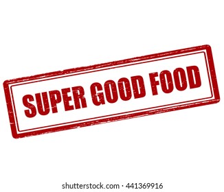 Rubber stamp with text super good food inside, vector illustration