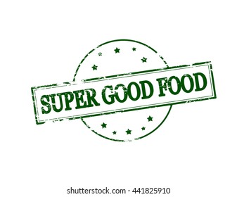 Rubber stamp with text super good food inside, vector illustration