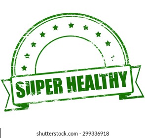 Rubber stamp with text super healthy inside, vector illustration