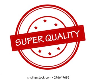 Rubber stamp with text super quality inside, vector illustration