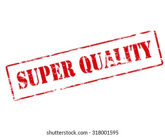 Rubber stamp with text super quality inside, vector illustration