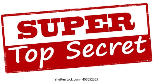 Rubber stamp with text super top secret inside, vector illustration