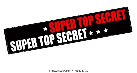 Rubber stamp with text super top secret inside, vector illustration