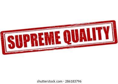 Rubber stamp with text supreme quality inside, vector illustration