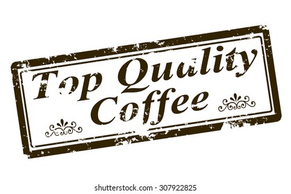 Rubber stamp with text top quality coffee inside, vector illustration