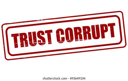 Rubber stamp with text trust corrupt inside, vector illustration
