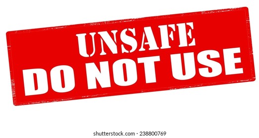 Rubber stamp with text unsafe do not use inside, vector illustration