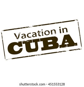 Rubber stamp with text vacation in Cuba inside, vector illustration