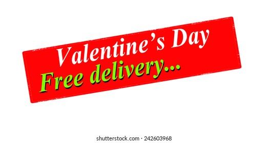 Rubber stamp with text Valentine day free delivery inside, vector illustration