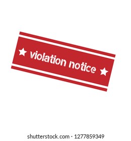 Rubber stamp with text violation notice inside.Designed for your web site design, logo, app, UI