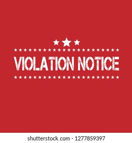 Rubber stamp with text violation notice inside.Designed for your web site design, logo, app, UI