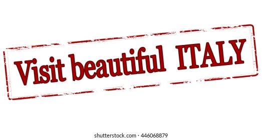 Rubber stamp with text visit beautiful Italy inside, vector illustration