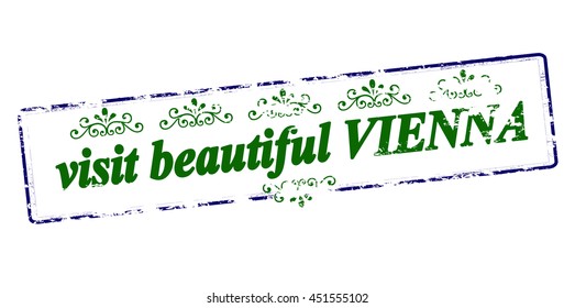 Rubber stamp with text visit beautiful Vienna inside, vector illustration