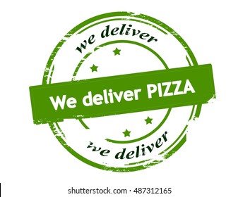 Rubber stamp with text we deliver pizza inside, vector illustration