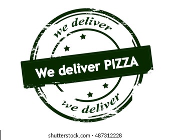 Rubber stamp with text we deliver pizza inside, vector illustration