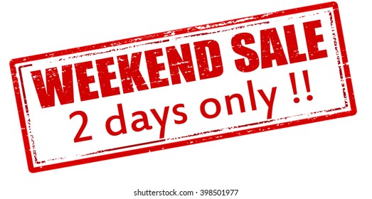 Rubber stamp with text weekend sale two days only inside, vector illustration