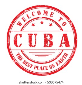 rubber stamp with text "welcome to Cuba, the best place on Earth" on white, vector illustration
