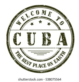 rubber stamp with text "welcome to Cuba, the best place on Earth" on white, vector illustration