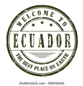 rubber stamp with text "welcome to Ecuador, the best place on Earth" on white, vector illustration