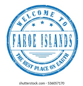 rubber stamp with text "welcome to Faroe Islands, the best place on Earth" on white, vector illustration