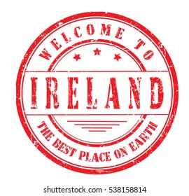 rubber stamp with text "welcome to Ireland, the best place on Earth" on white, vector illustration