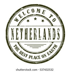 rubber stamp with text "welcome to Netherlands, the best place on Earth" on white, vector illustration