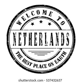 rubber stamp with text "welcome to Netherlands, the best place on Earth" on white, vector illustration