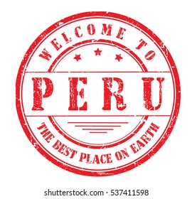 rubber stamp with text "welcome to Peru, the best place on Earth" on white, vector illustration