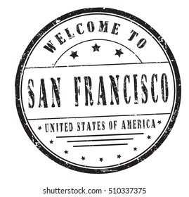 rubber stamp with text "welcome to San Francisco, United States of America" on white, vector illustration